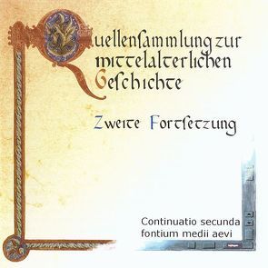 Quellensammlung zur mittelalterlichen Geschichte. Zweite Fortsetzung. von Mueller,  Thomas