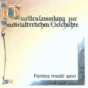 Quellensammlung zur mittelalterlichen Geschichte von Bogon,  Winfried, Mueller,  Thomas, Pentzel,  Alexander