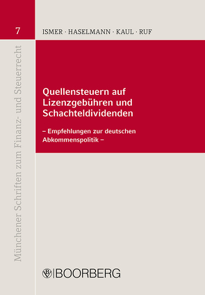 Quellensteuern auf Lizenzgebühren und Schachteldividenden von Blank,  Michael, Haselmann,  Rainer, Ismer,  Roland, Kaul,  Ashok, Piotrowski,  Sophia, Ruf,  Martin