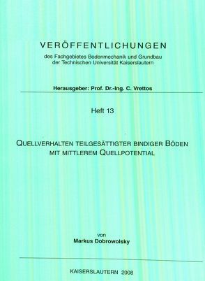 Quellverhalten teilgesättigter bindiger Böden mit mittlerem Quellpotential von Dobrowolsky,  Markus