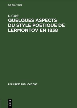 Quelques aspects du style poétique de Lermontov en 1838 von Gáldi,  L.