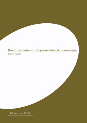 Quelques notes sur la promotion de la musique von Fueter,  Daniel