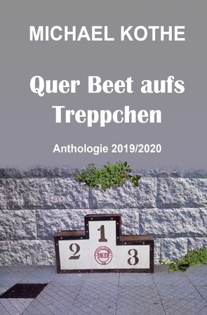 Quer Beet aufs Treppchen von Kothe,  Michael