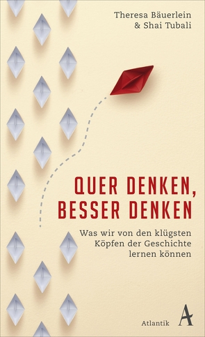 Quer denken, besser denken von Bäuerlein,  Theresa, Tubali,  Shai