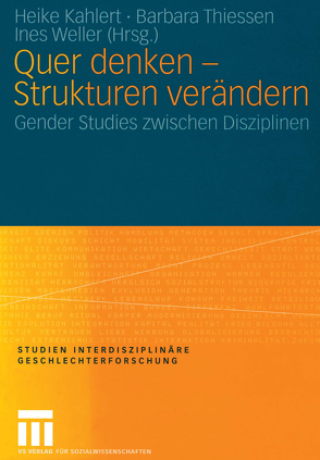 Quer denken — Strukturen verändern von Kahlert,  Heike, Thiessen,  Barbara, Weller,  Ines