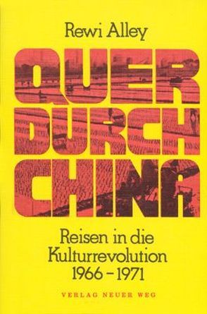 Quer durch China von Alley,  Rewi