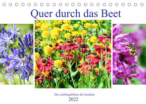 Quer durch das Beet – Die Lieblingsblüten der Insekten (Tischkalender 2022 DIN A5 quer) von Frost,  Anja