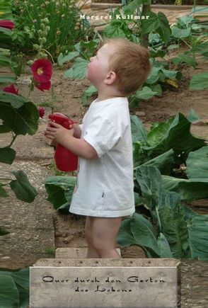 Quer durch den Garten des Lebens von Küllmar,  Margret