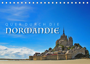 Quer durch die Normandie (Tischkalender 2022 DIN A5 quer) von Ratzer,  Reinhold