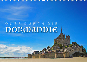 Quer durch die Normandie (Wandkalender 2022 DIN A2 quer) von Ratzer,  Reinhold