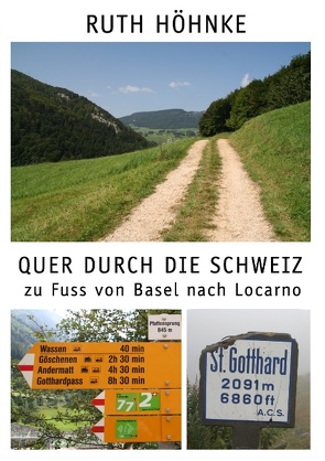 Quer durch die Schweiz – zu Fuss von Basel nach Locarno von Höhnke,  Ruth