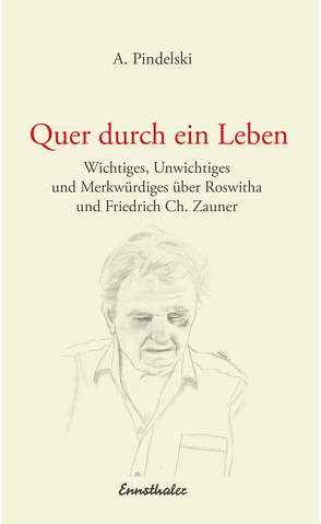 Quer durch ein Leben von Pindelski,  A