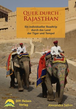 Quer durch Rajasthan von Sefrin,  Alexandra