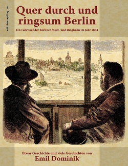 Quer durch und ringsum Berlin von Dominik,  Emil, Hoppe,  Ronald