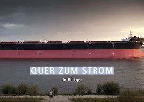 Quer zum Strom von Röttger,  Jo