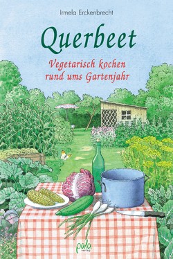 Querbeet von Erckenbrecht,  Irmela, Mueller,  Thomas