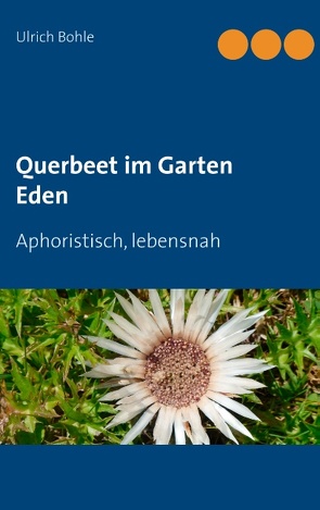 Querbeet im Garten Eden von Bohle,  Ulrich