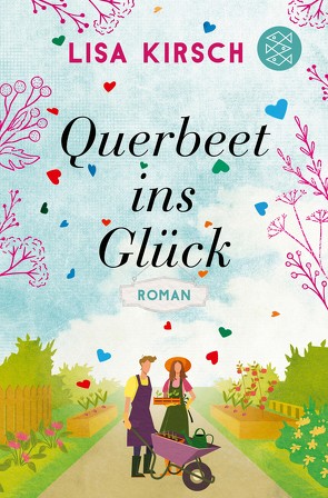 Querbeet ins Glück von Kirsch,  Lisa