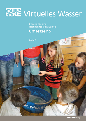 Querblicke – Umsetzungsheft Virtuelles Wasser