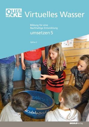 Querblicke – Umsetzungsheft Virtuelles Wasser