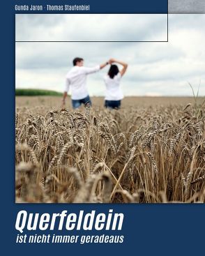 Querfeldein ist nicht immer geradeaus