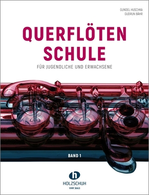 Querflötenschule Band 1 von Bähr,  Gudrun, Huschka,  Gundel