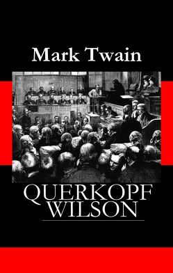 Querkopf Wilson von Twain,  Mark