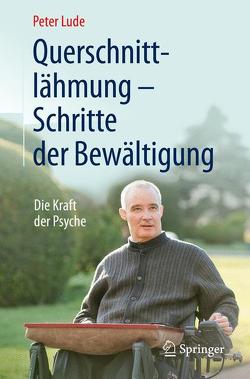 Querschnittlähmung – Schritte der Bewältigung von Lude,  Peter