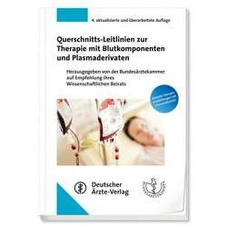 Querschnitts-Leitlinien zur Therapie mit Blutkomponenten und Plasmaderivaten