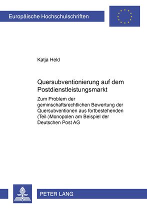 Quersubventionierung auf dem Postdienstleistungsmarkt von Held,  Katja