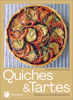 Quiches und Tartes von Kluger,  Catherine