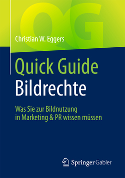 Quick Guide Bildrechte von Eggers,  Christian W.