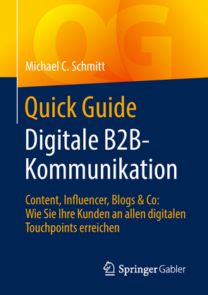 Quick Guide Digitale B2B-Kommunikation von Schmitt,  Michael C.