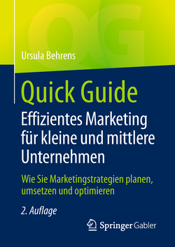 Quick Guide Effizientes Marketing für kleine und mittlere Unternehmen von Behrens,  Ursula