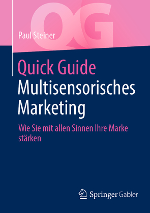 Quick Guide Multisensorisches Marketing von Steiner,  Paul