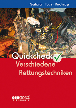 Quickcheck Verschiedene Rettungstechniken von Fuchs,  Ludwig, Gerhards,  Frank, Kreutmayr,  Albert