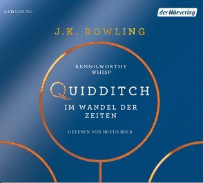 Quidditch im Wandel der Zeiten von Beck,  Rufus, Fritz,  Klaus, Rowling,  J. K.