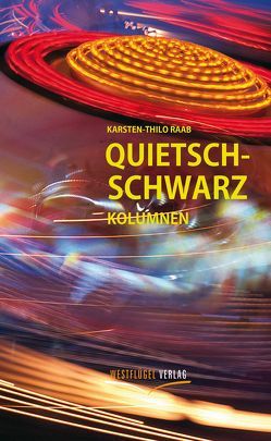 Quietschschwarz von Raab,  Karsten-Thilo