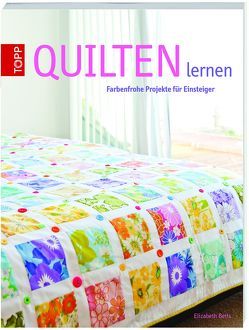 Quilten lernen von Betts,  Elizabeth