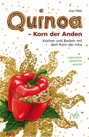 Quinoa – Korn der Anden von Peter,  Kirsten Maria, Völkel,  Anja