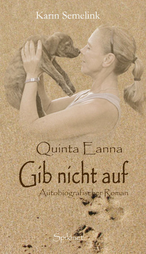 Quinta Eanna – Gib nicht auf von Semelink,  Karin