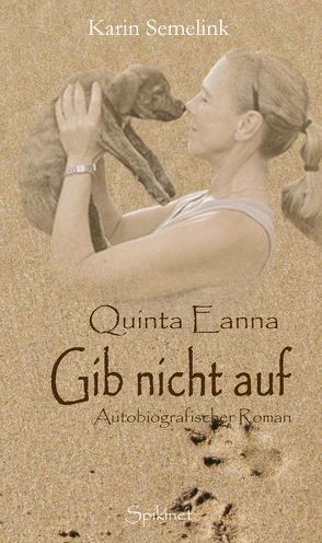 Quinta Eanna – Gib nicht auf von Semelink,  Karin