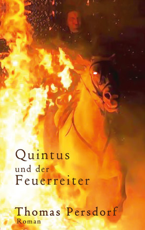 Quintus und der Feuerreiter von Persdorf,  Thomas