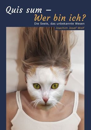 Quis sum – Wer bin ich? von Wolf,  Joachim Josef