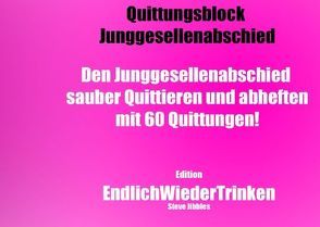 Quittungsblock Junggesellenabschied von Jibbles,  Steve