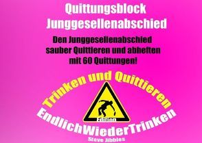 Quittungsblock Junggesellenabschied von Jibbles,  Steve