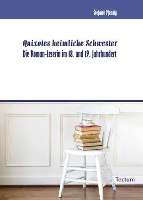 Quixotes heimliche Schwester von Pfennig,  Stefanie