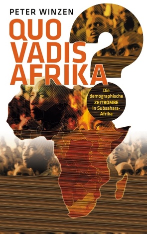 Quo vadis Afrika? von Winzen,  Peter