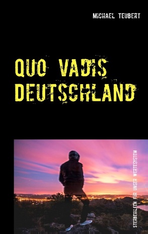 Quo vadis Deutschland von Teubert,  Michael