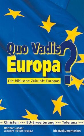 Quo vadis Europa? – Die biblische Zukunft Europas von Schäfer von Reetnitz,  Peter